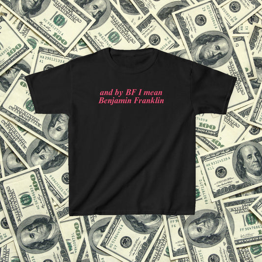 By Boyfriend I Mean Benjamin Franklin Baby Tee | Funny Money Baddie Shirt, Y2K Baby Tee