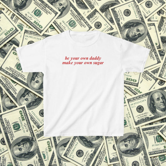 Be Your Own Daddy Baby Tee | Funny Feminist Shirt, Y2K Baby Tee, Empowerment Gift for Baddies
