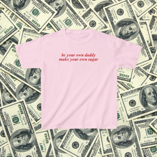 Be Your Own Daddy Baby Tee | Funny Feminist Shirt, Y2K Baby Tee, Empowerment Gift for Baddies