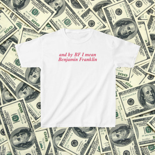 By Boyfriend I Mean Benjamin Franklin Baby Tee | Funny Money Baddie Shirt, Y2K Baby Tee