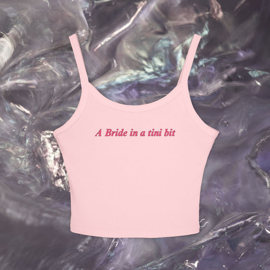 Bride in a Tini BitTank Top | Bridal Tees and Tanks | Bachelorette Party Tanks | Engagement Gifts | Bride to Be Gift
